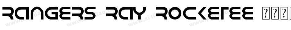 Rangers Ray Rocketee字体转换
